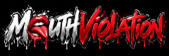Mouth Violation